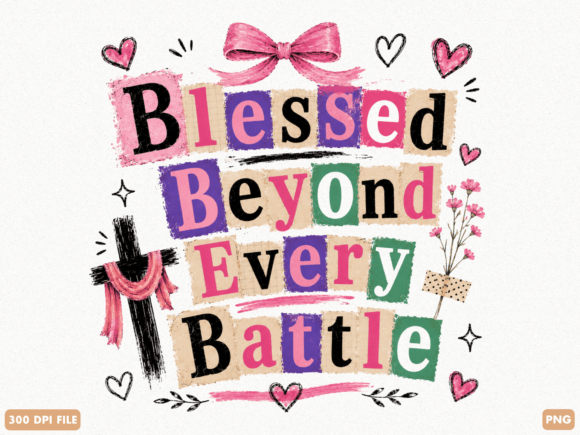 Blessed Beyond Every Battle Faith PNG: A Versatile Digital Design for Meaningful Creative Projects