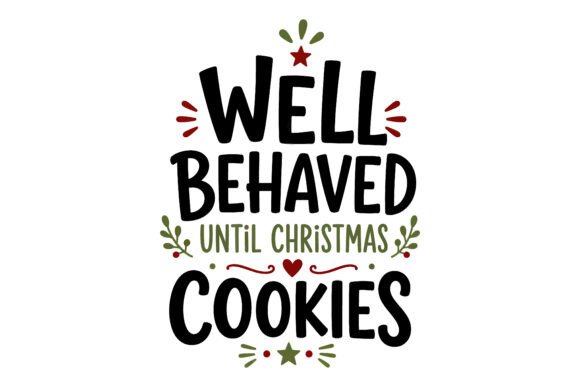 Well Behaved Christmas Cookies Design: Festive Typography That Bakes Joy Into Every Project